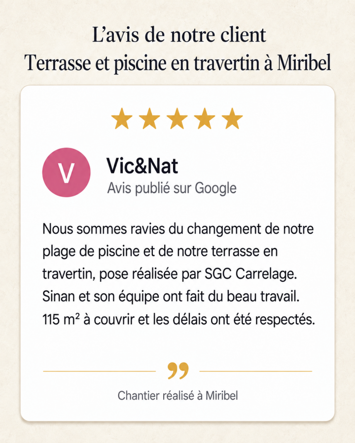 Avis client sur une terrasse et piscine en travertin à Miribel
