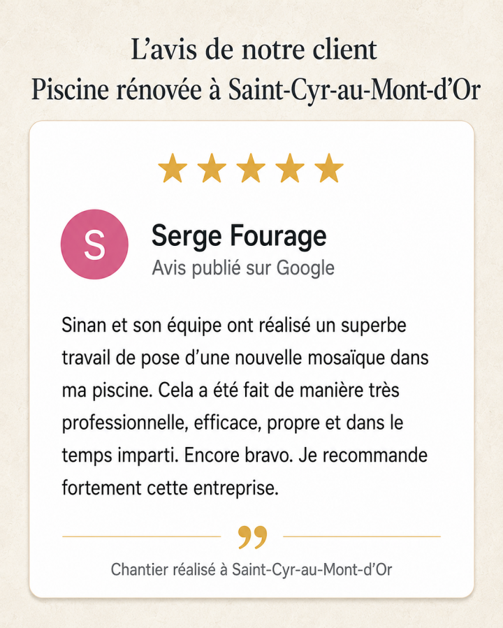 Avis client – Rénovation d’une piscine avec mosaïque à Saint-Cyr-au-Mont-d’Or